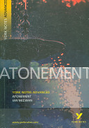 Atonement: York Notes Advanced - everything you need to catch up, study and prepare for 2021 assessments and 2022 exams (McEwan Ian)(Paperback / softback)