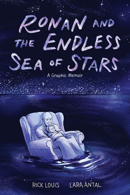 Ronan and the Endless Sea of Stars: A Graphic Memoir (Louis Rick)(Pevná vazba)