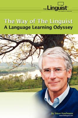 The Way of the Linguist: A Language Learning Odyssey (Kaufmann Steve)(Paperback)