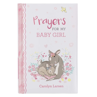 Gift Book Prayers for My Baby Girl (Larsen Carolyn)(Pevná vazba)