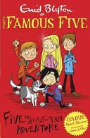 Famous Five Colour Short Stories: Five and a Half-Term Adventure (Blyton Enid)(Paperback / softback)