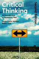 Critical Thinking: An Introduction to Reasoning Well (Arp Robert)(Paperback)