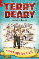 Roman Tales: The Captive Celt (Deary Terry)(Paperback / softback)