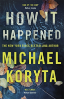 How it Happened (Koryta Michael)(Paperback / softback)