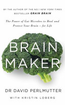 Brain Maker - The Power of Gut Microbes to Heal and Protect Your Brain - for Life (Perlmutter David)(Paperback / softback)