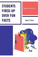 Students Fired-up Over Fun Facts: Making Learning Fun (Flinn Jane C.)(Paperback)