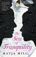 The Sea of Tranquility (Millay Katja)(Paperback)