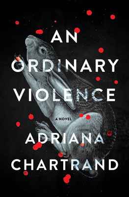 An Ordinary Violence (Chartrand Adriana)(Paperback)