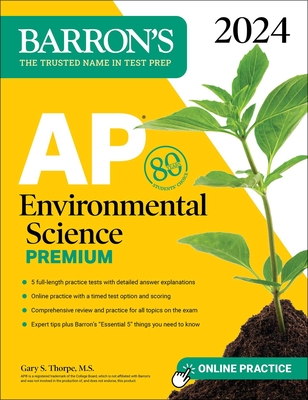 AP Environmental Science Premium, 2024: 5 Practice Tests + Comprehensive Review + Online Practice (Thorpe Gary S.)(Paperback)