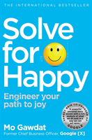 Solve For Happy - Engineer Your Path to Joy (Gawdat Mo)(Paperback / softback)