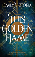 This Golden Flame (Victoria Emily)(Paperback / softback)