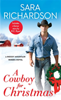 A Cowboy for Christmas: Includes a Bonus Novella (Richardson Sara)(Mass Market Paperbound)