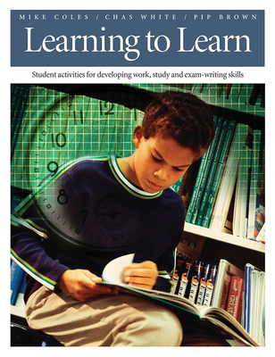 Learning to Learn: Student Activities for Developing Work, Study, and Exam-Writing Skills (Coles Mike)(Paperback)