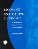 Becoming an Effective Supervisor: A Workbook for Counselors and Psychotherapists (Campbell Jane)(Paperback)