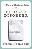 The Natural Medicine Guide to Bipolar Disorder (Marohn Stephanie)(Paperback)