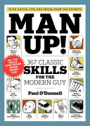 Man Up!: 367 Classic Skills for the Modern Guy (O'Donnell Paul)(Paperback)