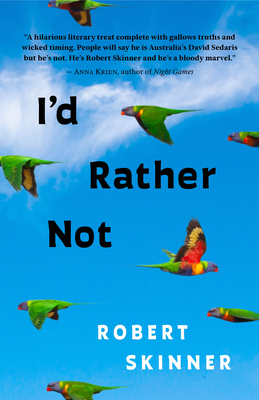 I\'d Rather Not: Essays (Skinner Robert)(Paperback)