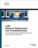 LISP Network Deployment and Troubleshooting: The Complete Guide to LISP Implementation on Ios-Xe, Ios-Xr, and Nx-OS (Shakil Tarique)(Paperback)