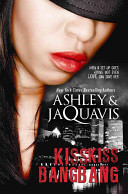 Kiss Kiss, Bang Bang (Ashley & Jaquavis)(Paperback)