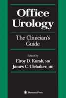 Office Urology: The Clinician\'s Guide (Ulchaker James C.)(Paperback)