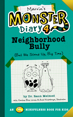 Marvin\'s Monster Diary 4: Neighborhood Bully: (But We Stand Up, Big Time!) (Melmed Raun)(Paperback)