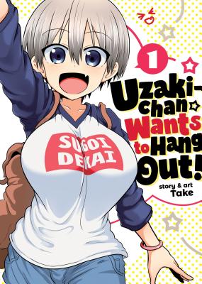 Uzaki-Chan Wants to Hang Out! Vol. 1 (Take)(Paperback)