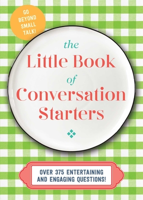 The Little Book of Conversation Starters: 375 Entertaining and Engaging Questions! (Cider Mill Press)(Pevná vazba)