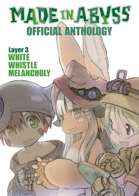Made in Abyss Official Anthology - Layer 3: White Whistle Melancholy (Tsukushi Akihito)(Paperback)