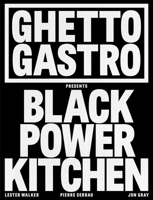 Ghetto Gastro Presents Black Power Kitchen (Gray Jon)(Pevná vazba)