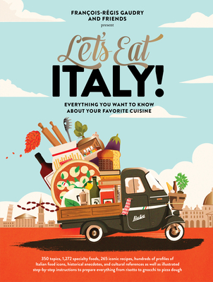Let's Eat Italy!: Everything You Want to Know about Your Favorite Cuisine (Gaudry Franois-Rgis)(Pevná vazba)