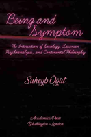 Being and Symptom: The Intersection of Sociology, Lacanian Psychoanalysis, and Continental Philosophy (Suheyb ğt)(Pevná vazba)