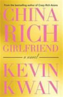 China Rich Girlfriend (Kwan Kevin)(Paperback / softback)