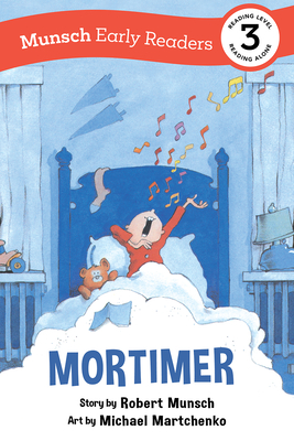 Mortimer Early Reader: (Munsch Early Reader) (Munsch Robert)(Pevná vazba)