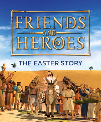 Friends and Heroes: The Easter Story (Lock Deborah)(Paperback)