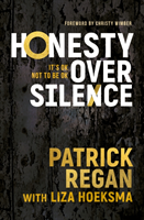 Honesty Over Silence: It's Ok Not to Be Ok (Regan Patrick)(Paperback)