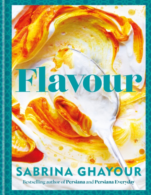 Flavour - Over 100 fabulously flavourful recipes with a Middle-Eastern twist (Ghayour Sabrina)(Pevná vazba)