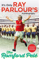 The Romford Pel: It's Only Ray Parlour's Autobiography (Parlour Ray)(Paperback)