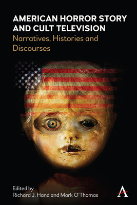 American Horror Story and Cult Television: Narratives, Histories and Discourses (Hand Richard)(Pevná vazba)