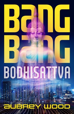 Bang Bang Bodhisattva (Wood Aubrey)(Pevná vazba)