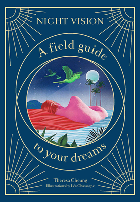 Night Vision: A Field Guide to Your Dreams (Cheung Theresa)(Pevná vazba)