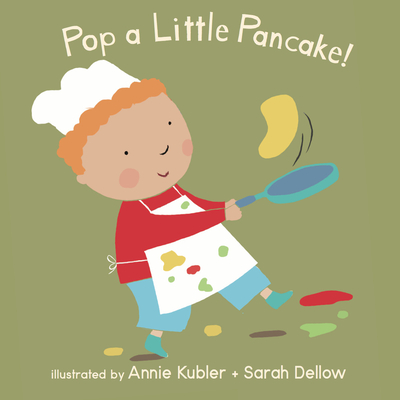Pop a Little Pancake (Kubler Annie)(Board Books)