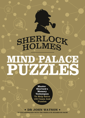 Sherlock Holmes: Mind Palace Puzzles: Master Sherlock\'s Memory Techniques to Help Solve 100 Cases and Puzzles (Dedopulos Tim)(Paperback)