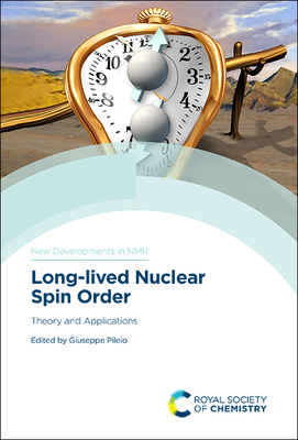 Long-Lived Nuclear Spin Order: Theory and Applications (Pileio Giuseppe)(Pevná vazba)