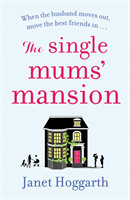 The Single Mums' Mansion (Hoggarth Janet)(Paperback)