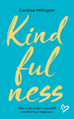 Kindfulness (Millington Caroline)(Paperback)