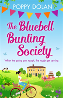 Bluebell Bunting Society - A feel-good read about love and friendship (Dolan Poppy)(Paperback / softback)