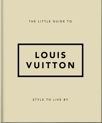 The Little Guide to Louis Vuitton: Style to Live by (Orange Hippo!)(Pevná vazba)