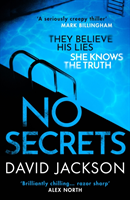 No Secrets - a totally gripping serial killer thriller from the bestselling author of Cry Baby (Jackson David)(Pevná vazba)