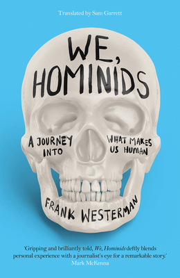 We, Hominids: A Journey Into What Makes Us Human (Westerman Frank)(Pevná vazba)