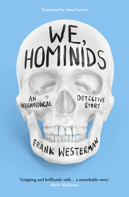 We, Hominids: An Anthropological Detective Story (Westerman Frank)(Paperback)